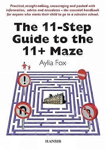 11-Step Guide to the 11+ Maze, The