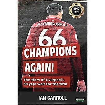 Champions Again !: L'histoire des 30 ans d'attente de Liverpool pour le titre [édition américaine]