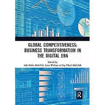 Global Competitiveness Business Transformation In The Digital Era Proceedings Of - Taylor & Francis Ltd