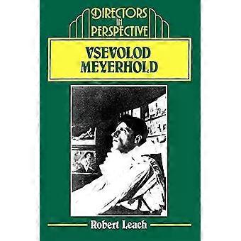 Vsevolod Meyerhold - Robert Leach