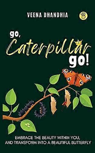 Go, caterpillar go