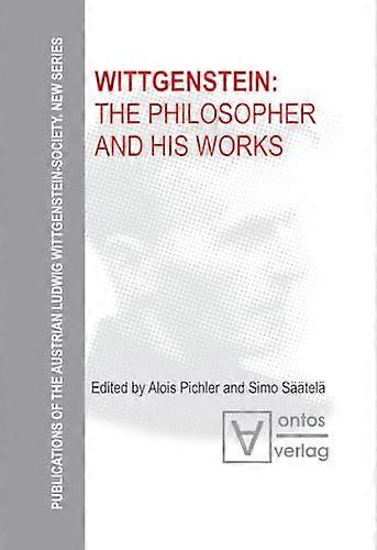 Wittgenstein The Philosopher and his Works