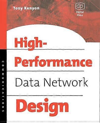 High Performance Data Network Design Design Techniques And Tools With Cdrom - Tony Kenyon - Paperback - en Book