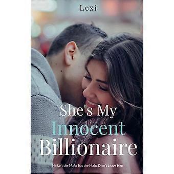 She's My Innocent Billionaire He Left The Mafia But The Mafia Didn't Leave Him - Lexi - Paperback - en Book