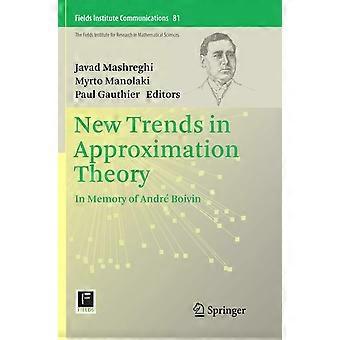 New trends in approximation theory in memory of andr boivin