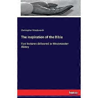 The Inspiration Of The Biblefive Lectures Delivered In Westminster Abbey - Christopher Wordsworth - Paperback - en Book