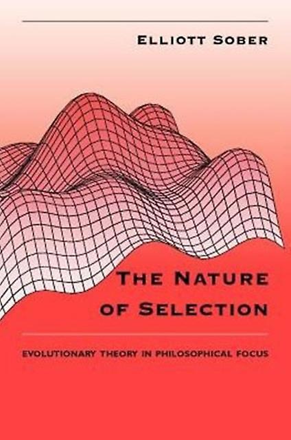The Nature Of Selection by Elliott Sober Paperback Book