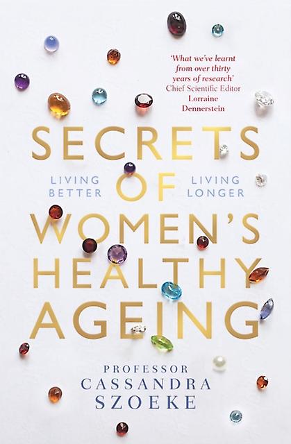 Secrets Of Womens Healthy Ageing by Cassandra Szoeke Paperback Book