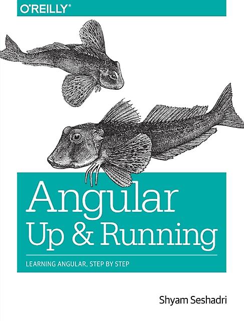 Angular Up And Running by Shyam Seshadri Paperback Book