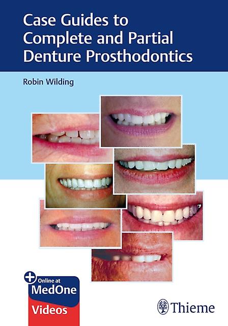 Case Guides To Complete And Partial Denture Prosthodontics by Robin Wilding Paperback Book
