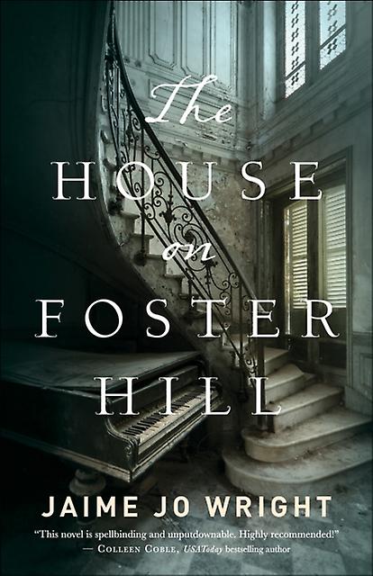 House On Foster Hill - Jaime Jo Wright