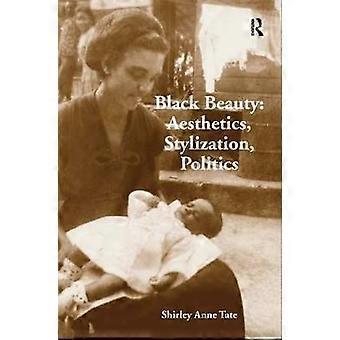 Black Beauty: Aesthetics Stylization Politics