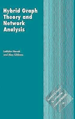 Hybrid Graph Theory and Network Analysis 49 Cambridge Tracts in Theoretical Computer Science Series Number 49