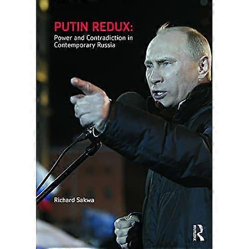 Putin Redux: Makt og motsigelse i dagens Russland