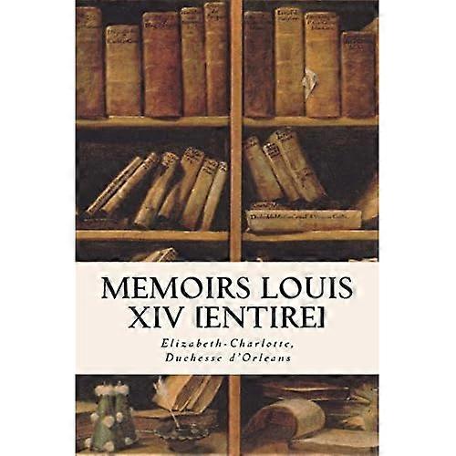 Memoirs Louis XIV [entire]