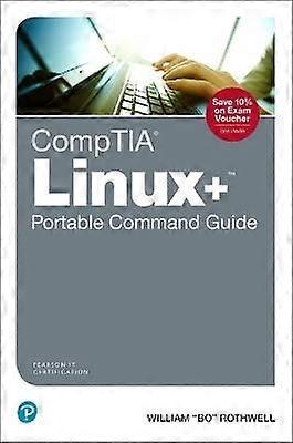 CompTIA Linux+ Portable Command Guide