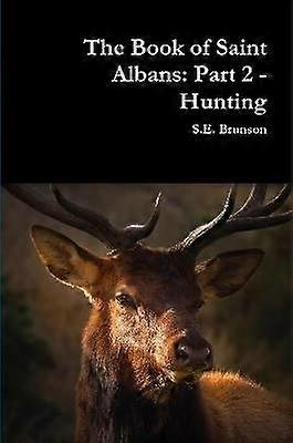 Saint Albans bok: Del 2 - Jakt