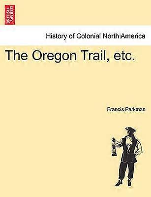Der Oregon Trail usw.