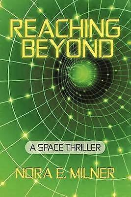 Reaching Beyond A Space Thriller