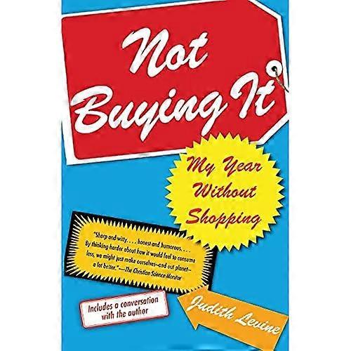 Not Buying It: My Year without Shopping