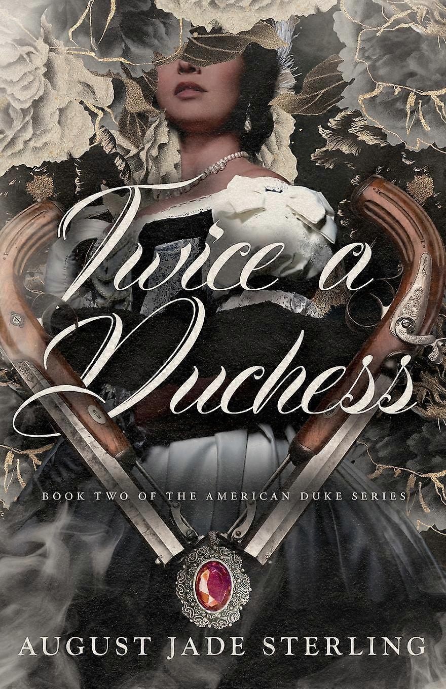 Twice A Duchess by August Jade Sterling Paperback
