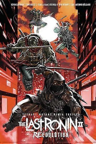 Teenage Mutant Ninja Turtles The Last Ronin Iireevolution by Tom Waltz Hardback Book