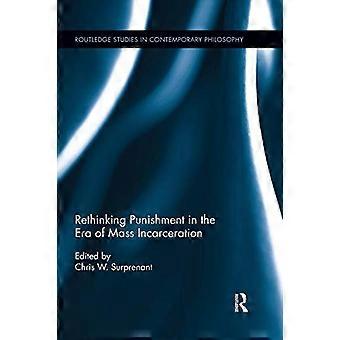 Ripensare la punizione nell'era dell'incarcerazione di massa (Routledge Studies in Contemporary Philosophy)
