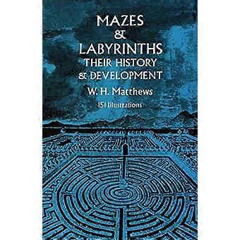 Labyrinthe und Labyrinthe: ihre Geschichte und Entwicklung