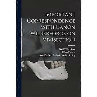 Viktig korrespondanse med Canon Wilberforce om viviseksjon