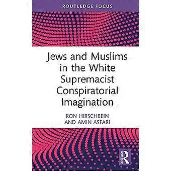 Juutalaiset ja muslimit valkoisen ylivallan kannattajien salaliittomielikuvituksessa (salaliittoteoriat)