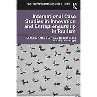 Internationale Fallstudien zu Innovation und Unternehmertum im Tourismus