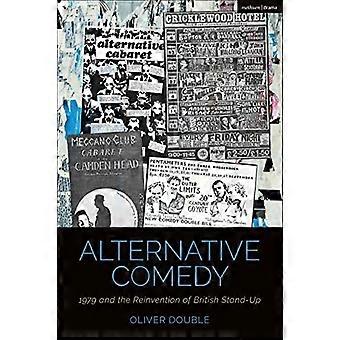 Commedia alternativa: 1979 e la reinvenzione della stand-up britannica (storie culturali di teatro e performance)