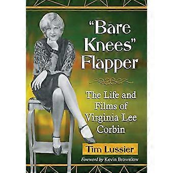 Bare knæ flapper: livet og film af Virginia Lee Corbin