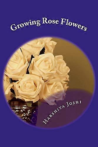 Growing Rose Flowers