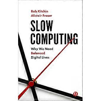 Computación lenta: por qué necesitamos vidas digitales equilibradas