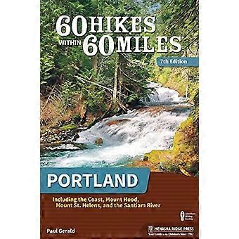 60 escursioni nel raggio di 60 miglia: Portland: tra cui la costa, il Monte Hood, il Monte St. Helens e il fiume Santiam