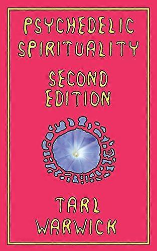 Psychedelic Spirituality: Second Edition