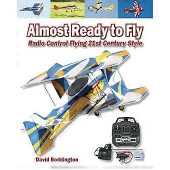 Nästan redo att flyga: Radio Control Flying 2000-talets stil