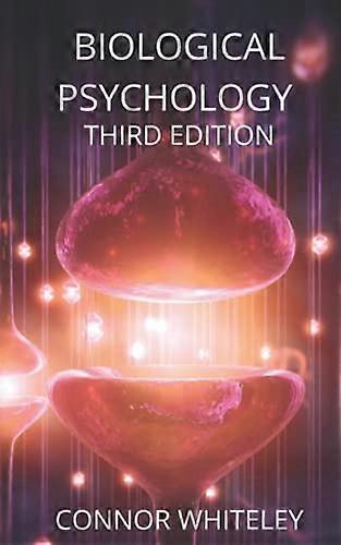 Biological Psychology: Third Edition (Introductory)