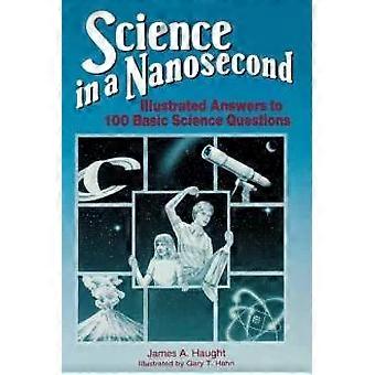 Wetenschap in een nanoseconde - James A. Haugt