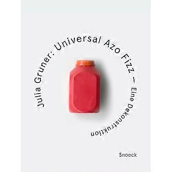 Julia Gruner. Universal Azo Fizz-A Deconstruction: Kienbaum Artists' Books Edition 2025