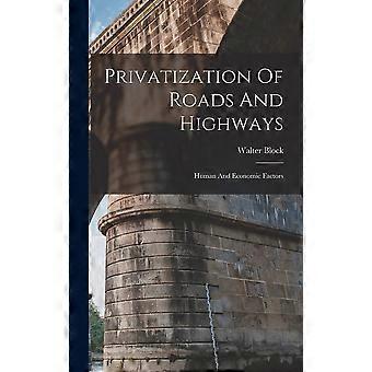 Privatization of roads and highways human and economic factors