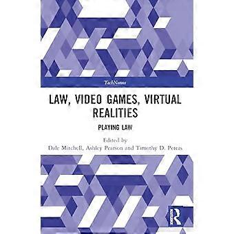 Law Video Games Virtual Realities Playing Law