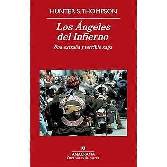 Los üngeles Del Infierno: Una Extrana Y Terrible Saga