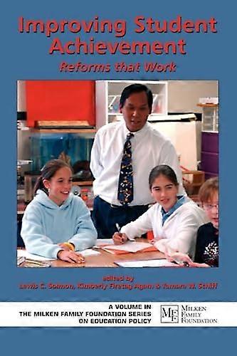 Improving Student Achievement Reforms That Work