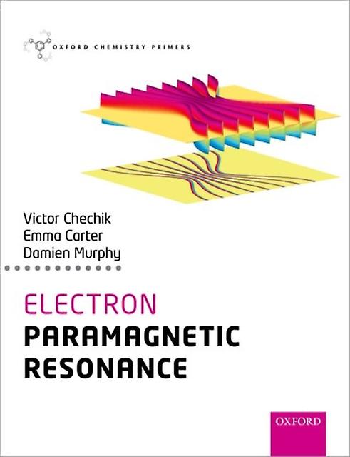 Electron Paramagnetic Resonance by Murphy & Damien M. Professor of Physical Chemistry & Professor of Physical Chemistry & Cardiff University Paperback