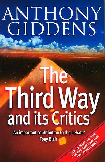 The Third Way And Its Critics by Anthony London School of Economics and Political Science Giddens Paperback