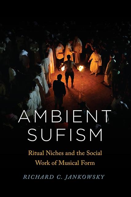 Ambient Sufism by Richard C. Jankowsky Paperback Book