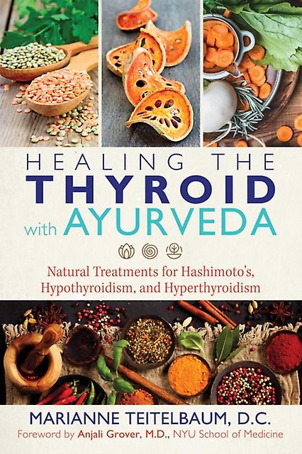 Healing The Thyroid With Ayurveda by Marianne Teitelbaum Paperback