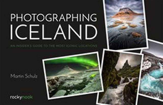 Photographing Iceland by Martin Schulz Paperback